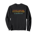 Its Not Dad Bod Father Figure Ill Sweatshirt - Trendy Graphic Men Women - T-Shirt, Sweatshirt, Hoodie