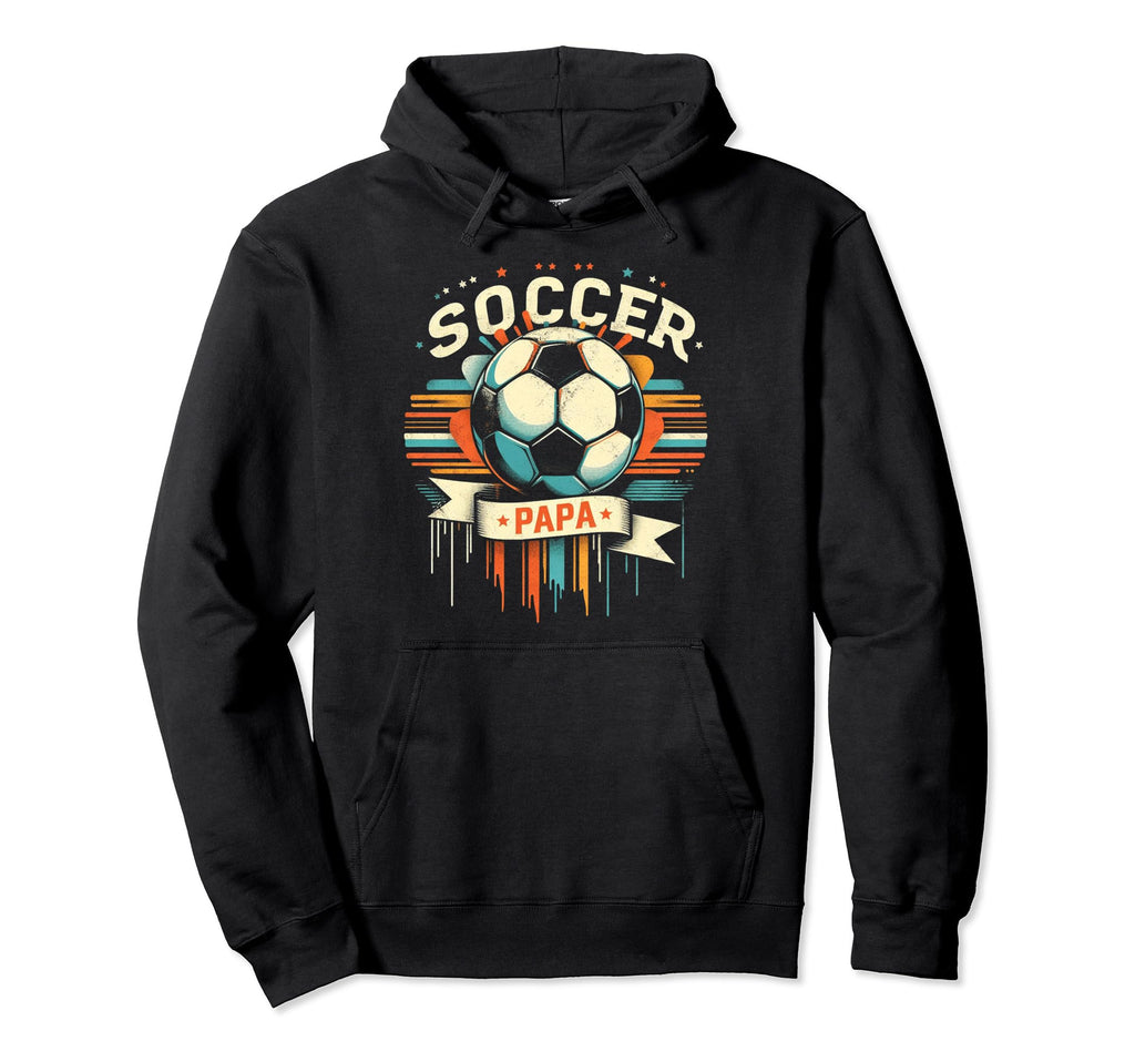Soccer Papa Family Matching Dad Hoodie - Casual Everyday Wear Men Women - T-Shirt, Sweatshirt, Hoodie