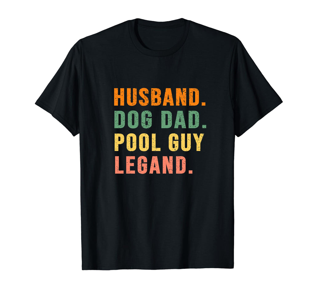 Funny Pool Guy Shirts Husbands And Dads T-Shirt - Unique Graphic for Adults - T-Shirt, Sweatshirt, Hoodie
