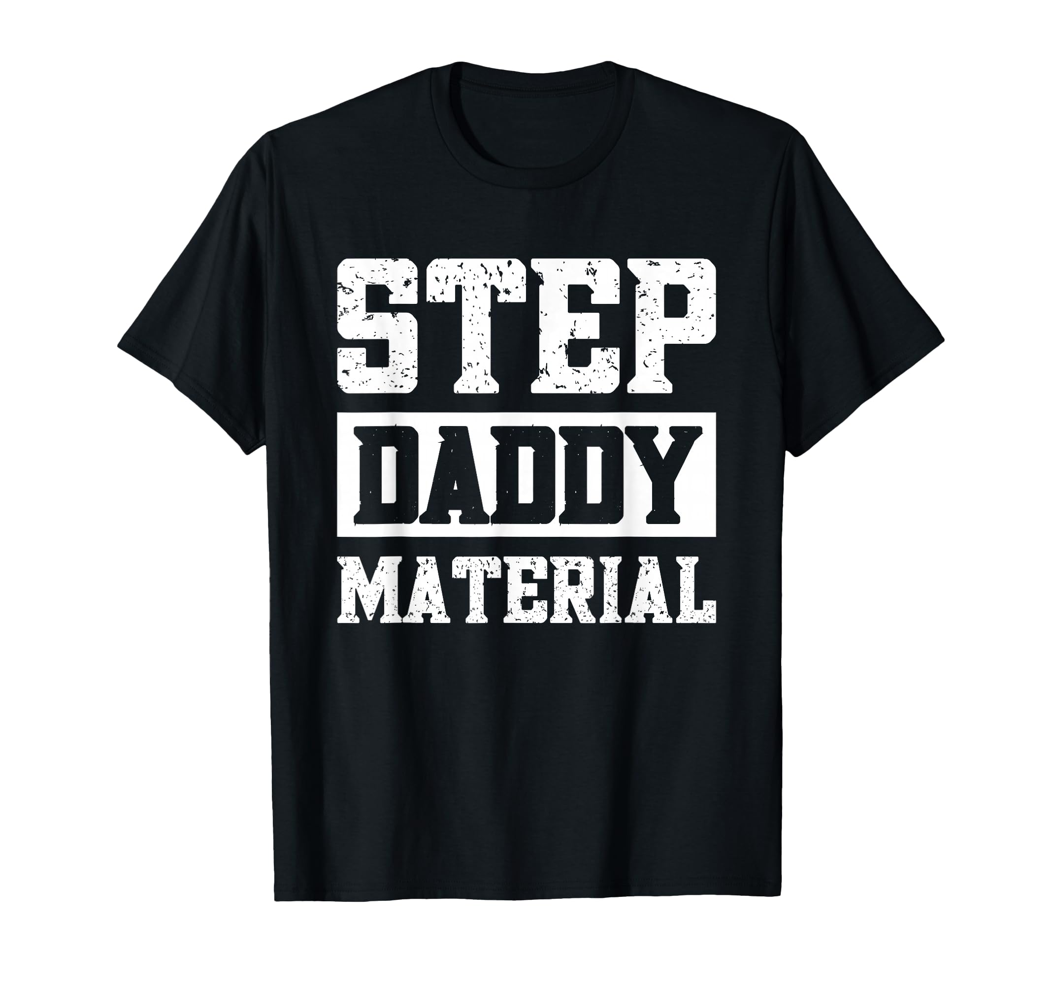 Step Dad Father Family Adults Black T-Shirt - Custom Art Print Men Women - T-Shirt, Sweatshirt, Hoodie
