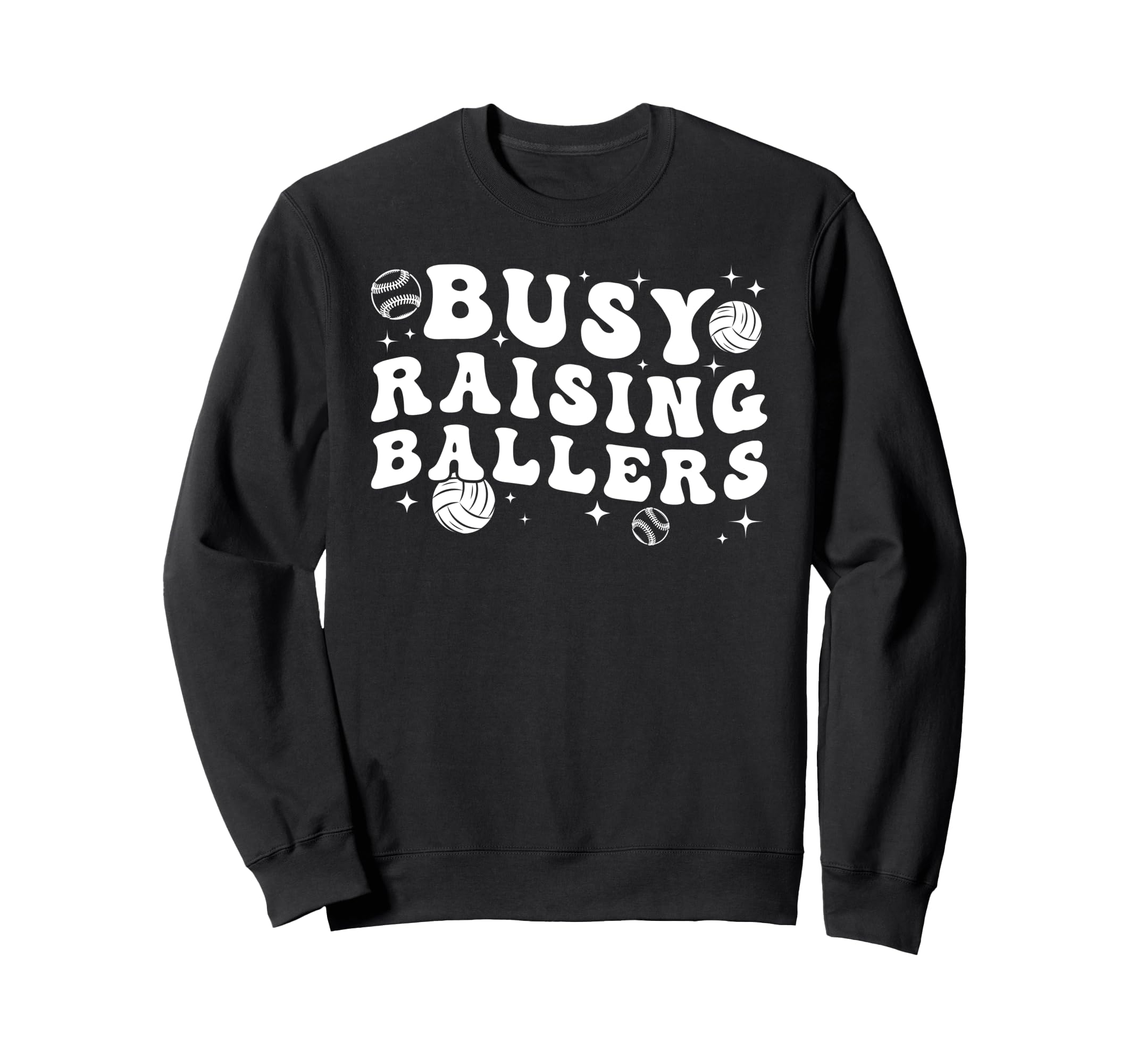 Busy Raising Ballers Volleyball Baseball Sweatshirt - Graphic Print Unisex - T-Shirt, Sweatshirt, Hoodie