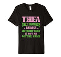 Badass Thea Name Unique Nickname Quirky T-Shirt - Unique Graphic Unisex - T-Shirt, Sweatshirt, Hoodie