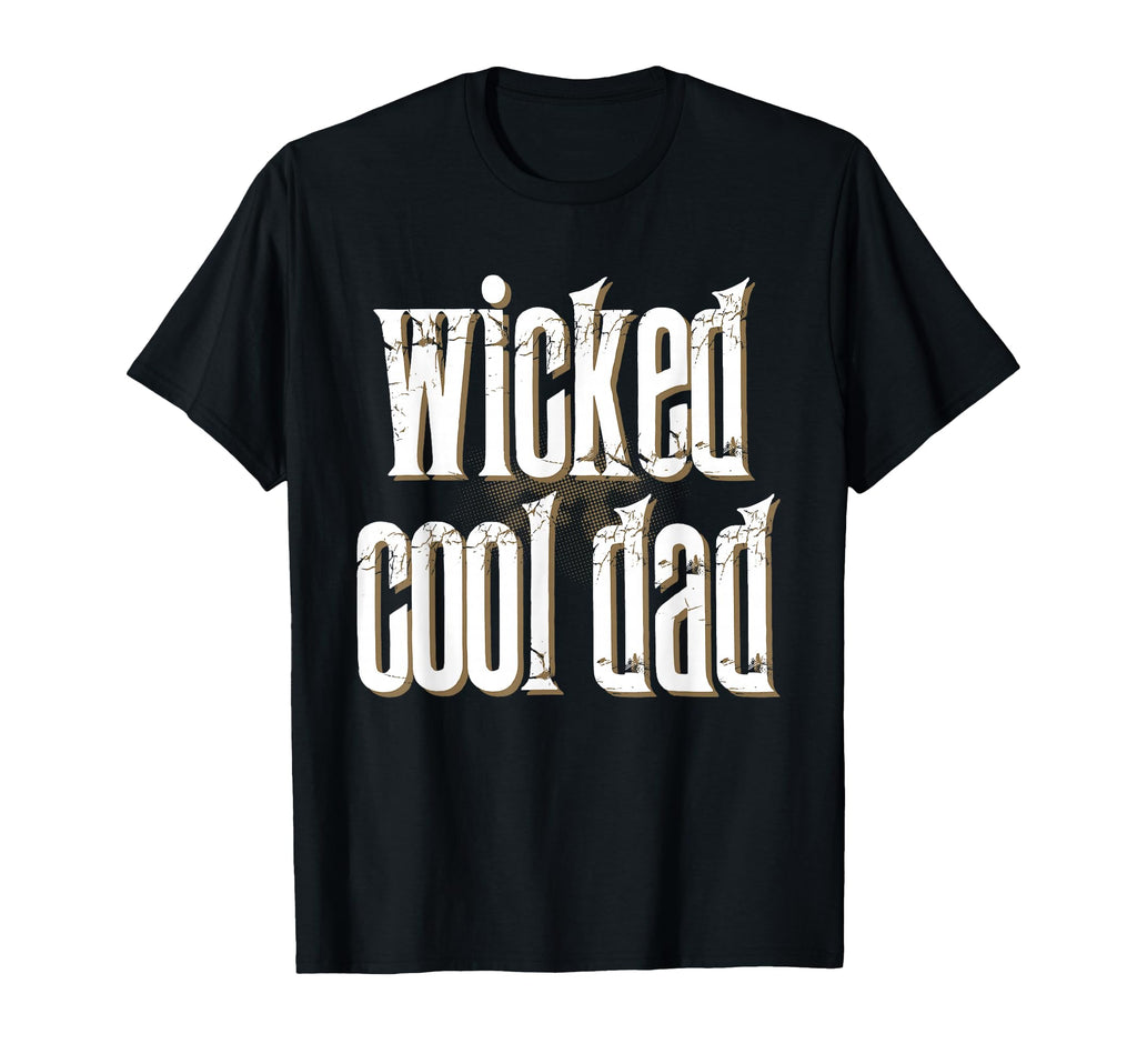 Fathers Day Inc Wicked Dad Funny T-Shirt - Novelty Apparel for Adults - T-Shirt, Sweatshirt, Hoodie