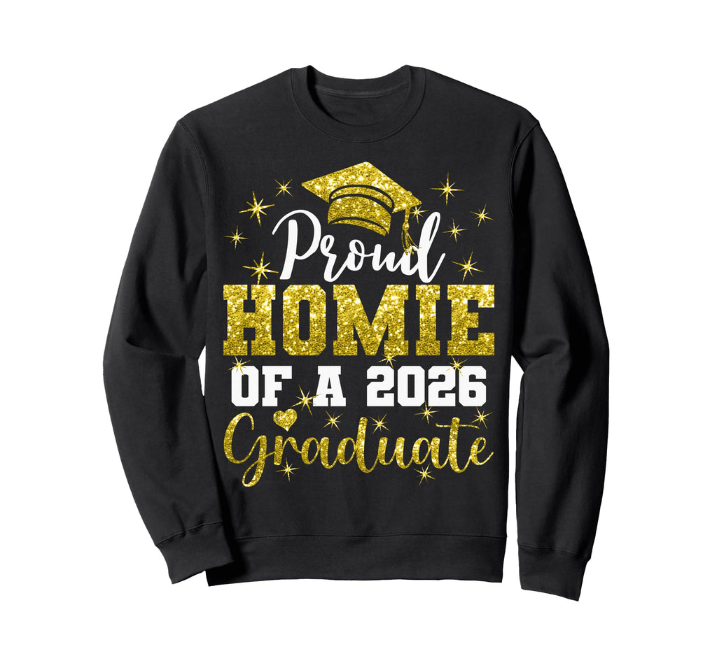 Super Proud Homie 2026 Graduate Sweatshirt - Custom Art Print for Adults - T-Shirt, Sweatshirt, Hoodie