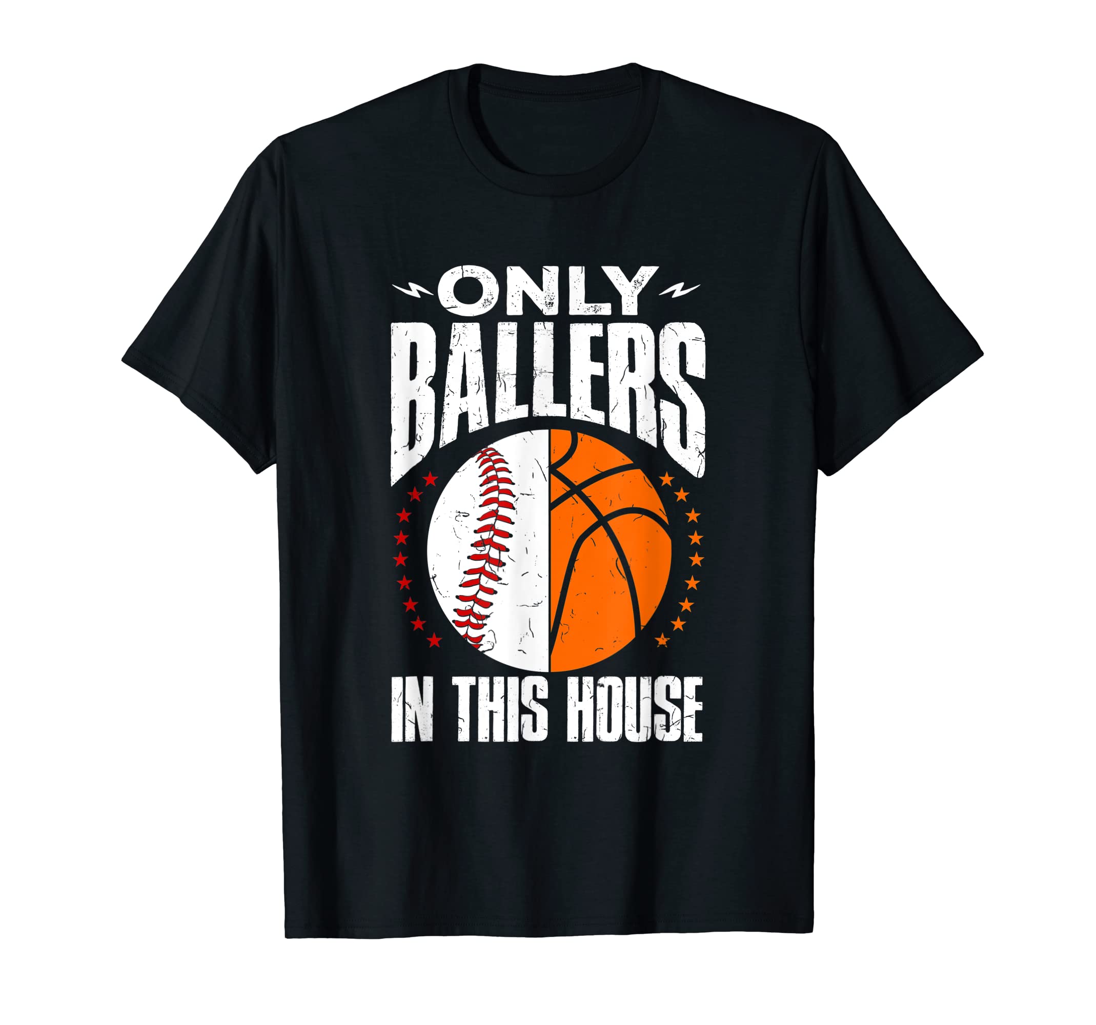 Only Ballers Ball Mom Dad Basketball T-Shirt - Trendy Graphic Men Women - T-Shirt, Sweatshirt, Hoodie