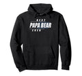 Best Papa Bear Ever Birthday Papa Bear Hoodie - Novelty Apparel for Adults - T-Shirt, Sweatshirt, Hoodie