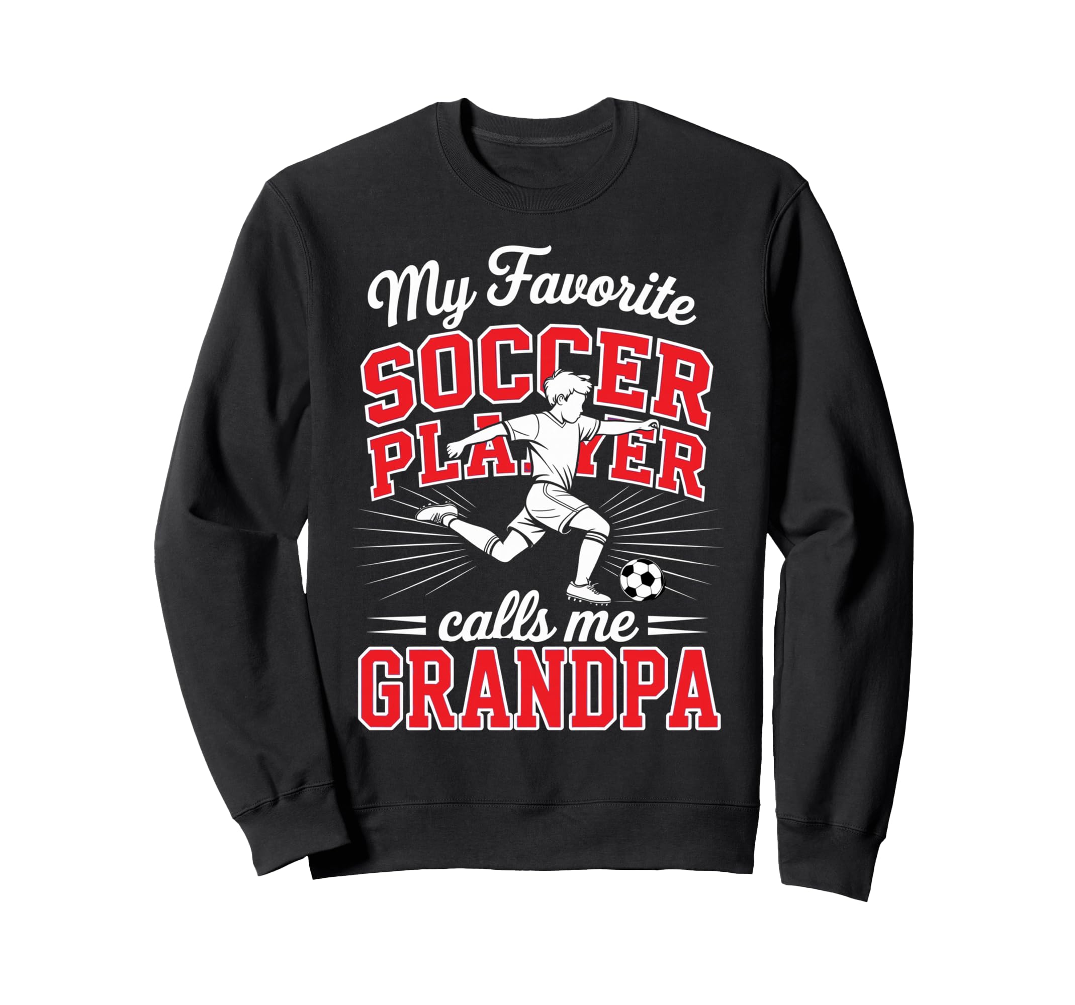 Soccer My Favorite Player Calls Me Sweatshirt - Unique Graphic for Adults - T-Shirt, Sweatshirt, Hoodie