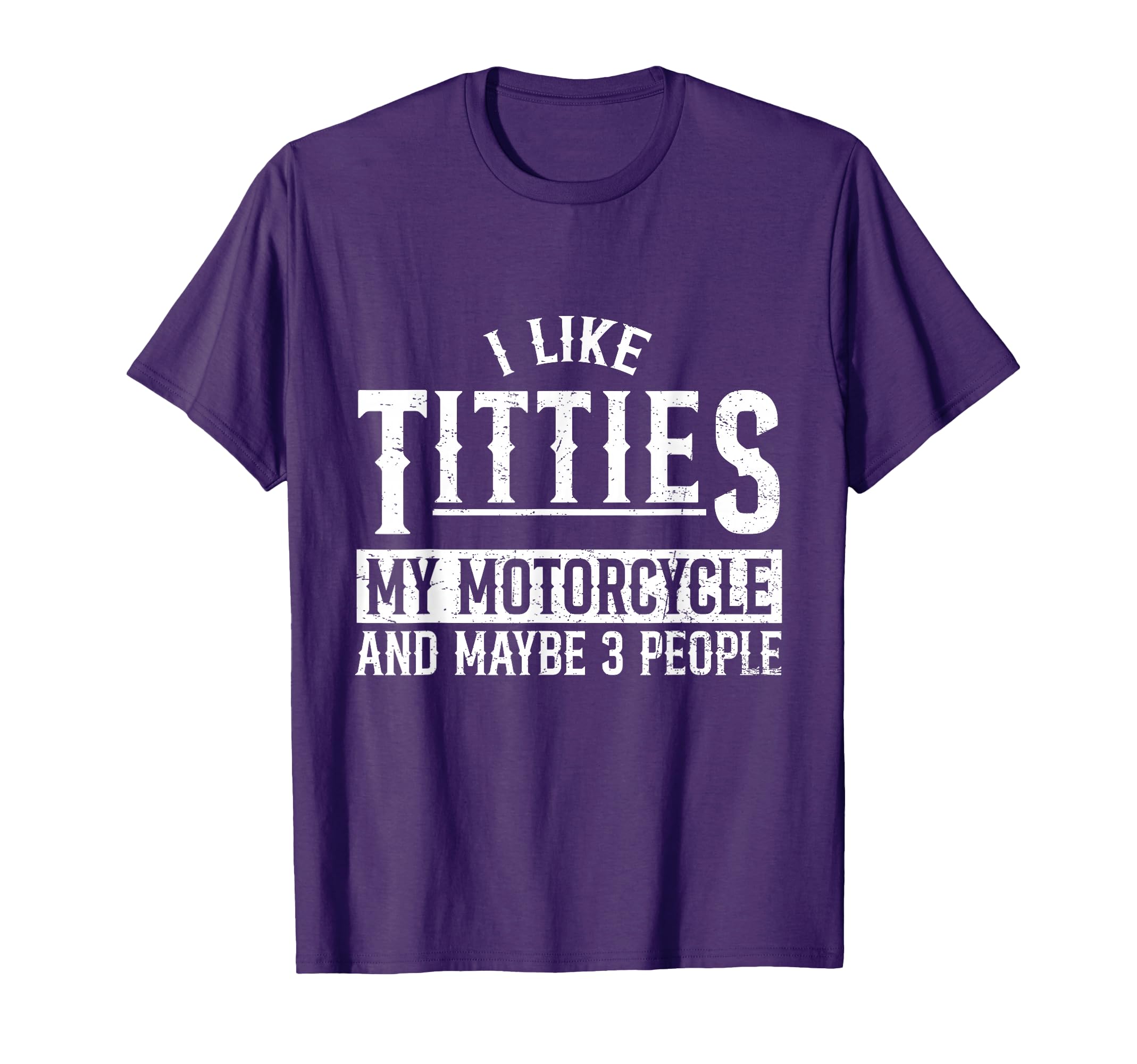 I Like Titties My Motorcycle And T-Shirt - Fun Novelty Design for Adults - T-Shirt, Sweatshirt, Hoodie