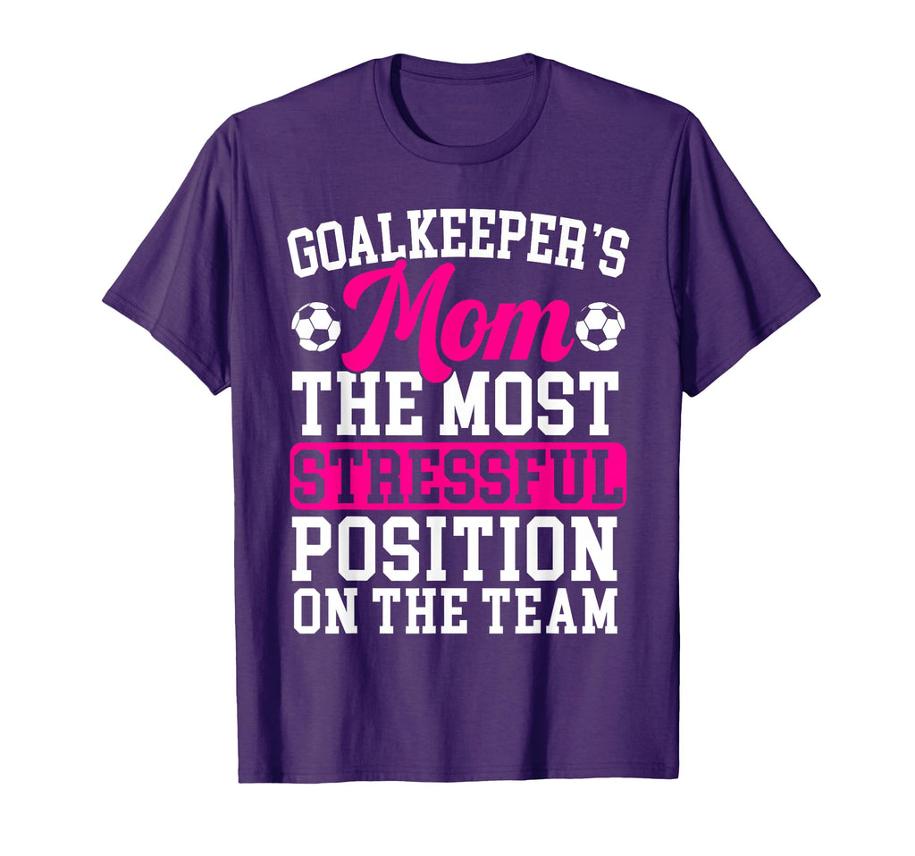 Goalkeepers Mom Mothers Day Sport T-Shirt - Casual Everyday Wear Men Women - T-Shirt, Sweatshirt, Hoodie