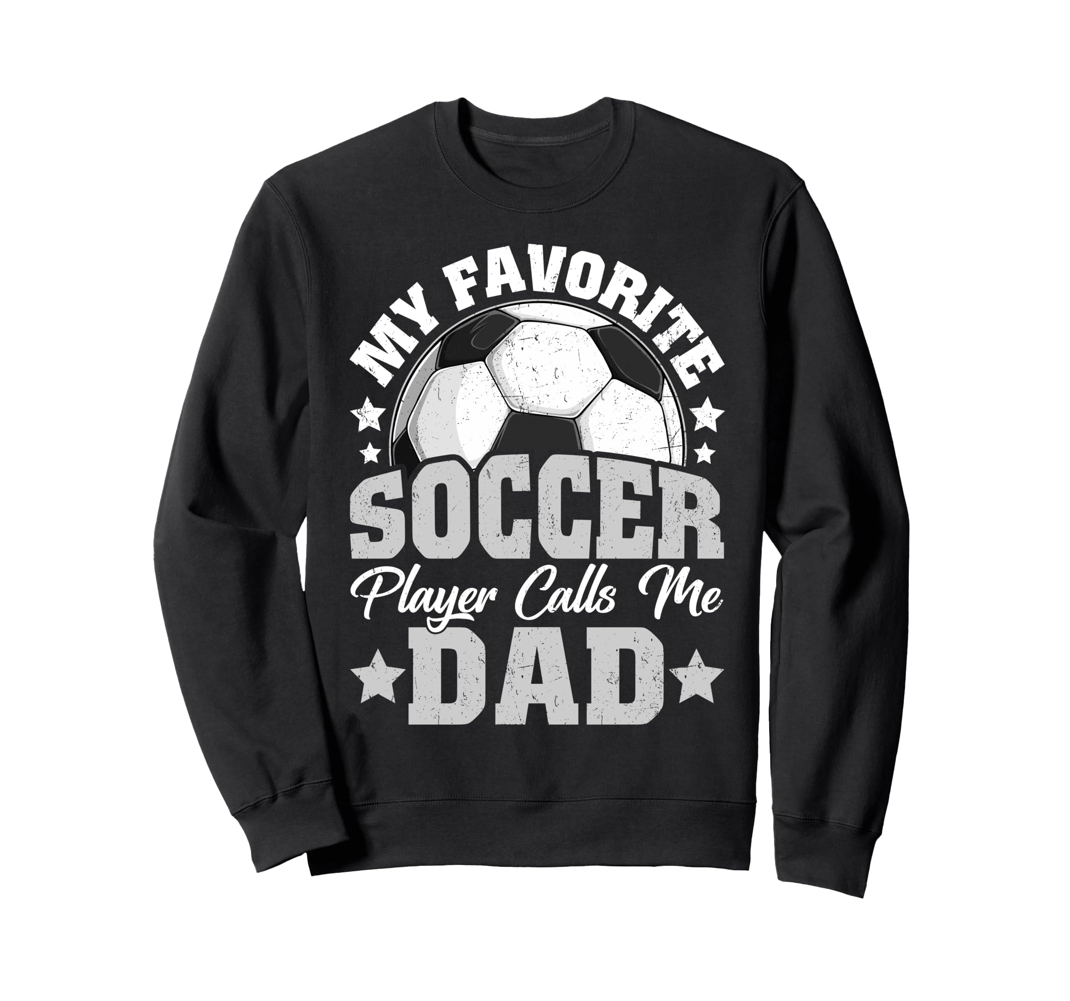 My Favorite Soccer Player Calls Sweatshirt - Fun Novelty Design Men Women - T-Shirt, Sweatshirt, Hoodie