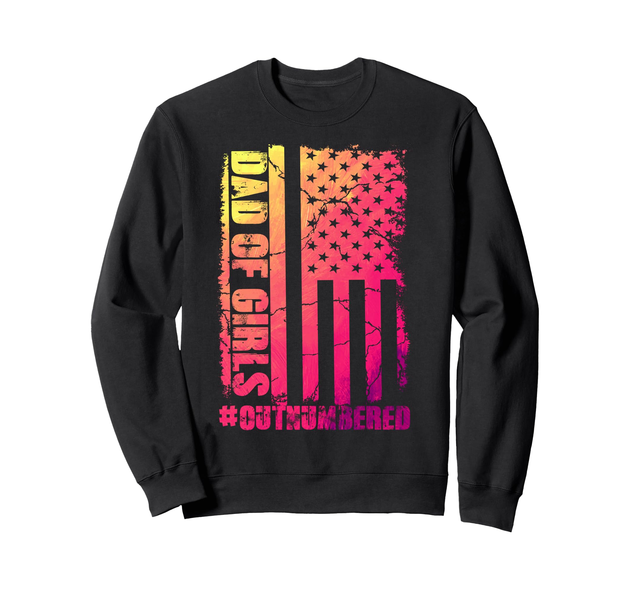 Dad Outnumbered Funny Colorful Fathers Sweatshirt - Streetwear Style Unisex - T-Shirt, Sweatshirt, Hoodie