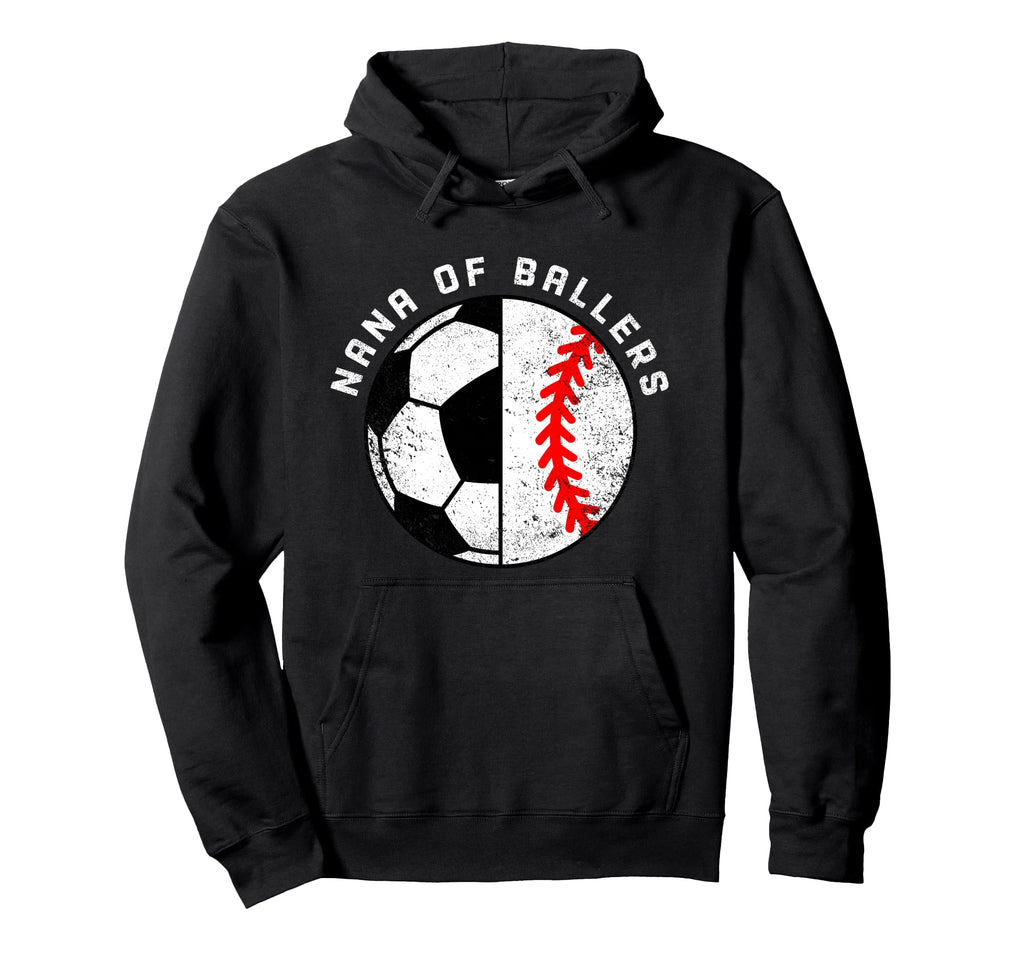 Nana Ballers Funny Soccer Baseball Hoodie - Fun Novelty Design Men Women - T-Shirt, Sweatshirt, Hoodie
