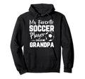 My Favorite Soccer Player Calls Me Grandpa Hoodie - Unique Graphic Unisex - T-Shirt, Sweatshirt, Hoodie