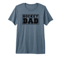 Hockey Dad Funny Hockey Tri Blend T-Shirt - Novelty Apparel Unisex - T-Shirt, Sweatshirt, Hoodie
