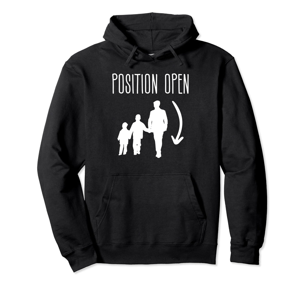 Position Open Single Dad Single Parent Hoodie - Graphic Print for Adults - T-Shirt, Sweatshirt, Hoodie