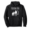 Position Open Single Dad Single Parent Hoodie - Graphic Print for Adults - T-Shirt, Sweatshirt, Hoodie