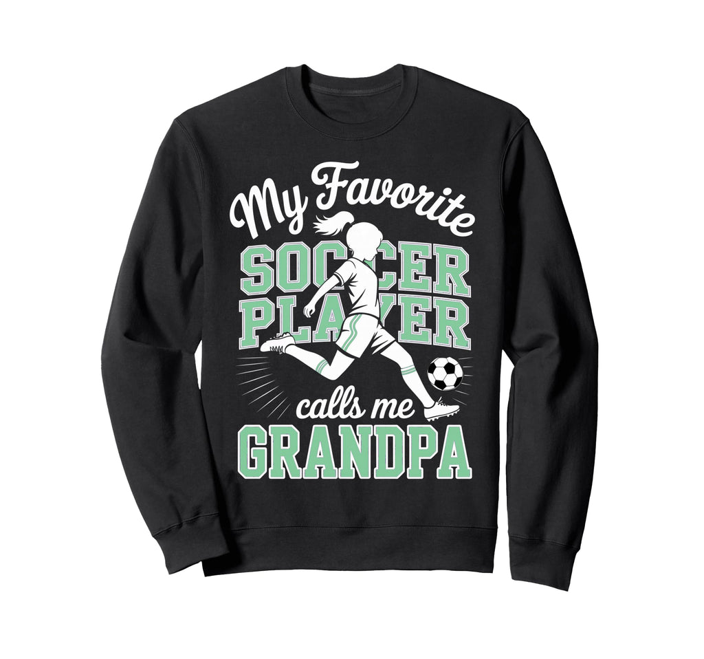 Soccer Favorite Soccer Player Calls Sweatshirt - Trendy Graphic Men Women - T-Shirt, Sweatshirt, Hoodie