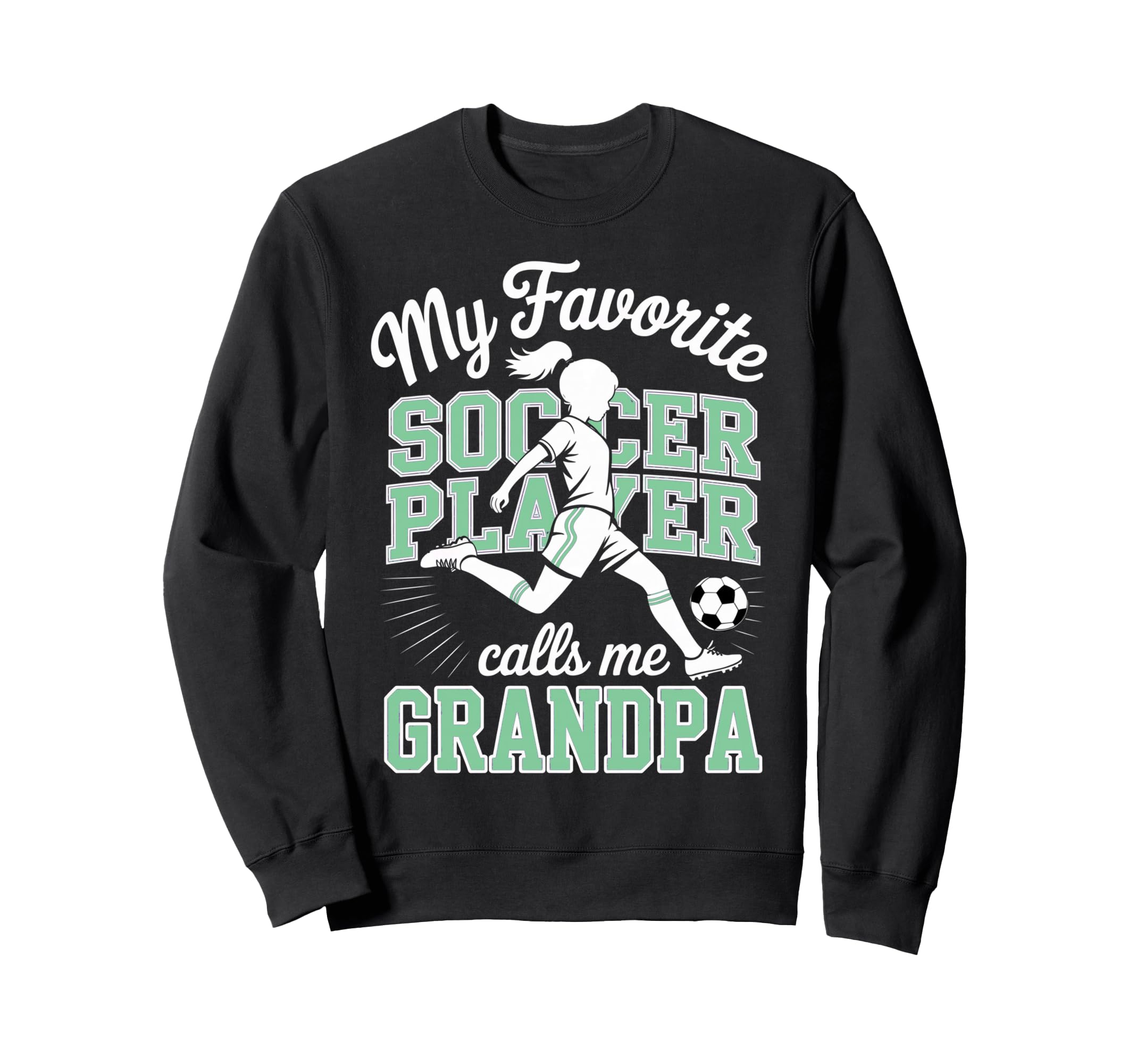 Soccer Favorite Soccer Player Calls Sweatshirt - Trendy Graphic Men Women - T-Shirt, Sweatshirt, Hoodie
