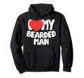 I Love My Bearded Hoodie - Novelty Apparel Men Women - T-Shirt, Sweatshirt, Hoodie