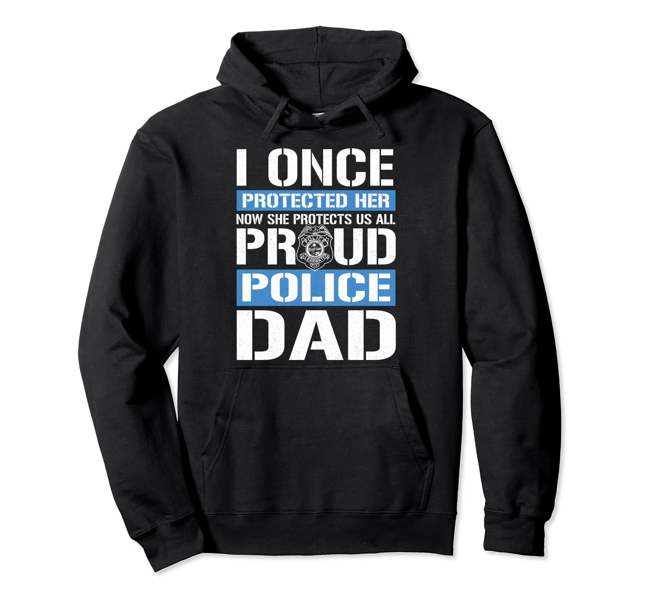 Proud Police Dad Support Police Hoodie - Casual Everyday Wear Unisex - T-Shirt, Sweatshirt, Hoodie
