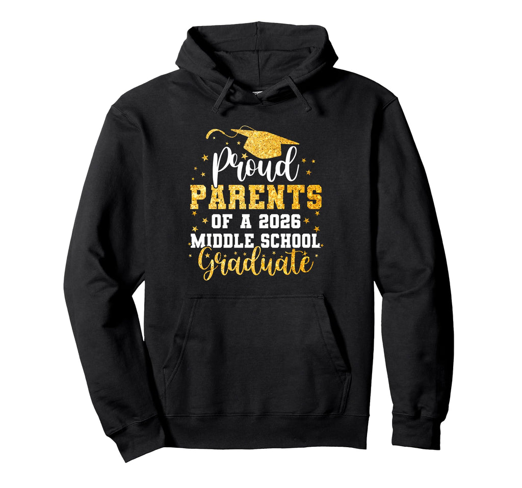 Proud Parents Class 2026 Middle School Hoodie - Trendy Graphic for Adults - T-Shirt, Sweatshirt, Hoodie