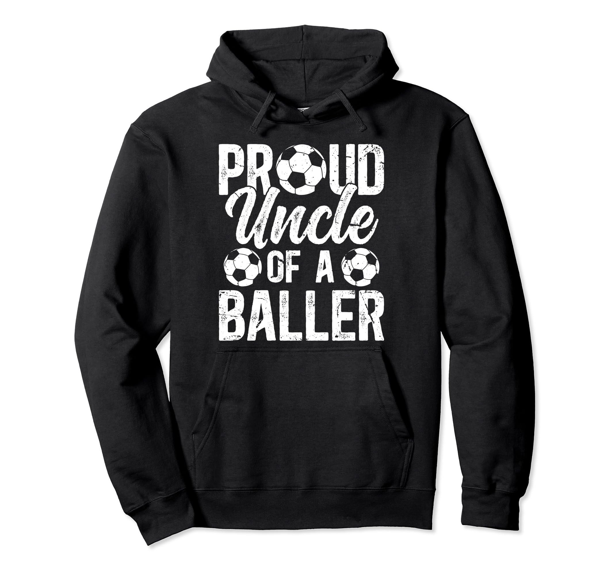 Proud Uncle Baller Soccer Uncle Hoodie - Fun Novelty Design Men Women - T-Shirt, Sweatshirt, Hoodie