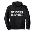 Soccer Brother Soccer Player Soccer Bro Hoodie - Graphic Print for Adults - T-Shirt, Sweatshirt, Hoodie