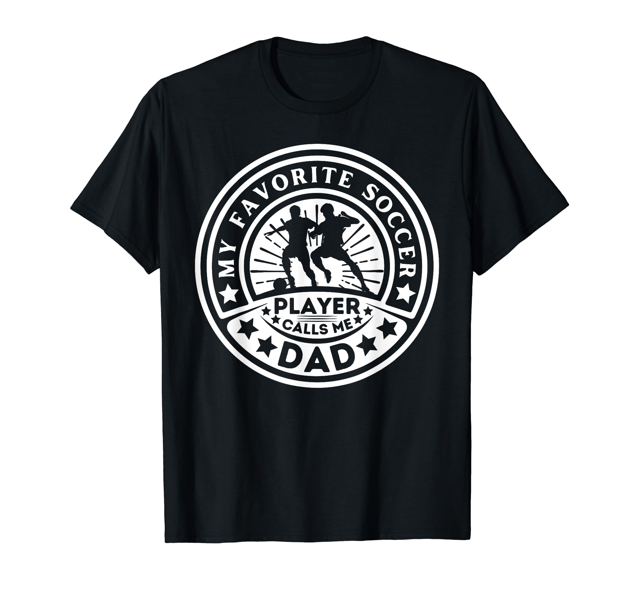 My Favorite Soccer Player Calls Me Dad T-Shirt - Minimalist Print Unisex - T-Shirt, Sweatshirt, Hoodie