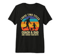 I Have Two Titles Coach And Dad T-Shirt - Casual Everyday Wear for Adults - T-Shirt, Sweatshirt, Hoodie