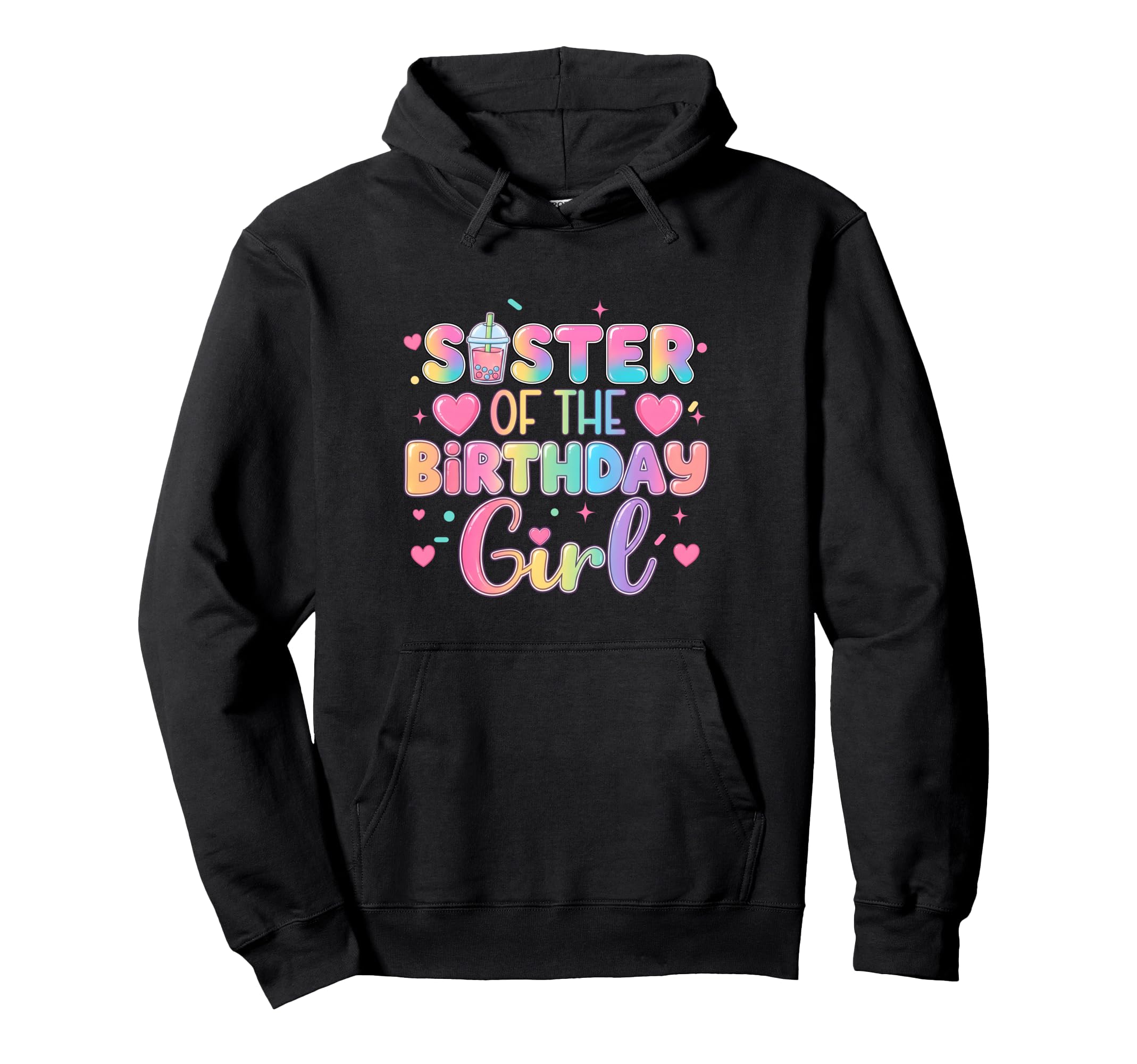 Sister Birthday Bubble Boba Milk Tea Party Hoodie - Custom Art Print Unisex - T-Shirt, Sweatshirt, Hoodie