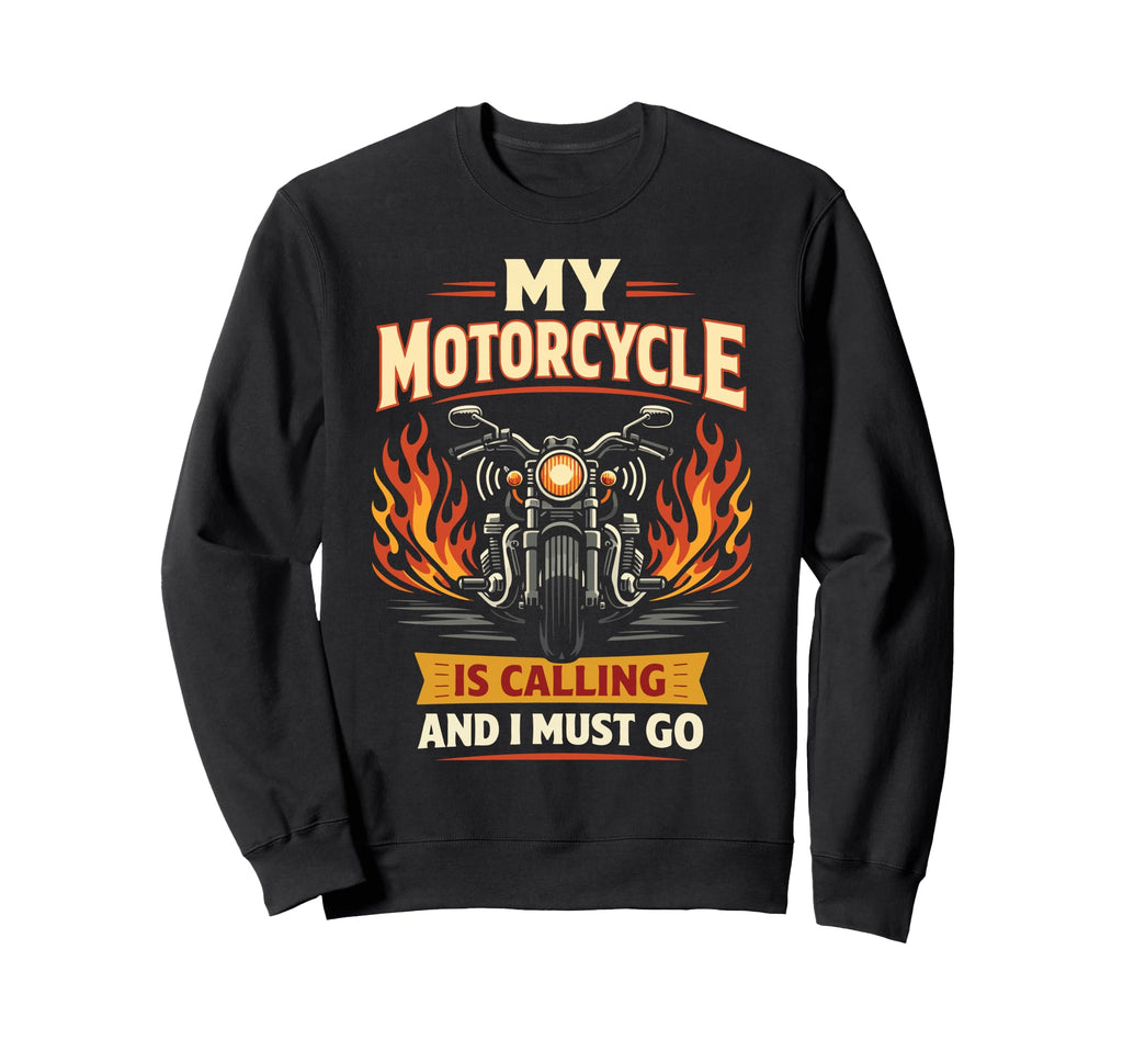 Motorcycle Biker My Motorcycle Is Sweatshirt - Novelty Apparel Men Women - T-Shirt, Sweatshirt, Hoodie