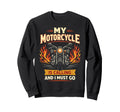 Motorcycle Biker My Motorcycle Is Sweatshirt - Novelty Apparel Men Women - T-Shirt, Sweatshirt, Hoodie