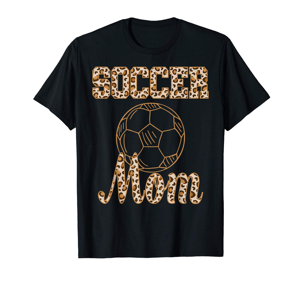 Mother Soccer Mom Leopard Cheetah Pattern T-Shirt - Novelty Apparel Unisex - T-Shirt, Sweatshirt, Hoodie