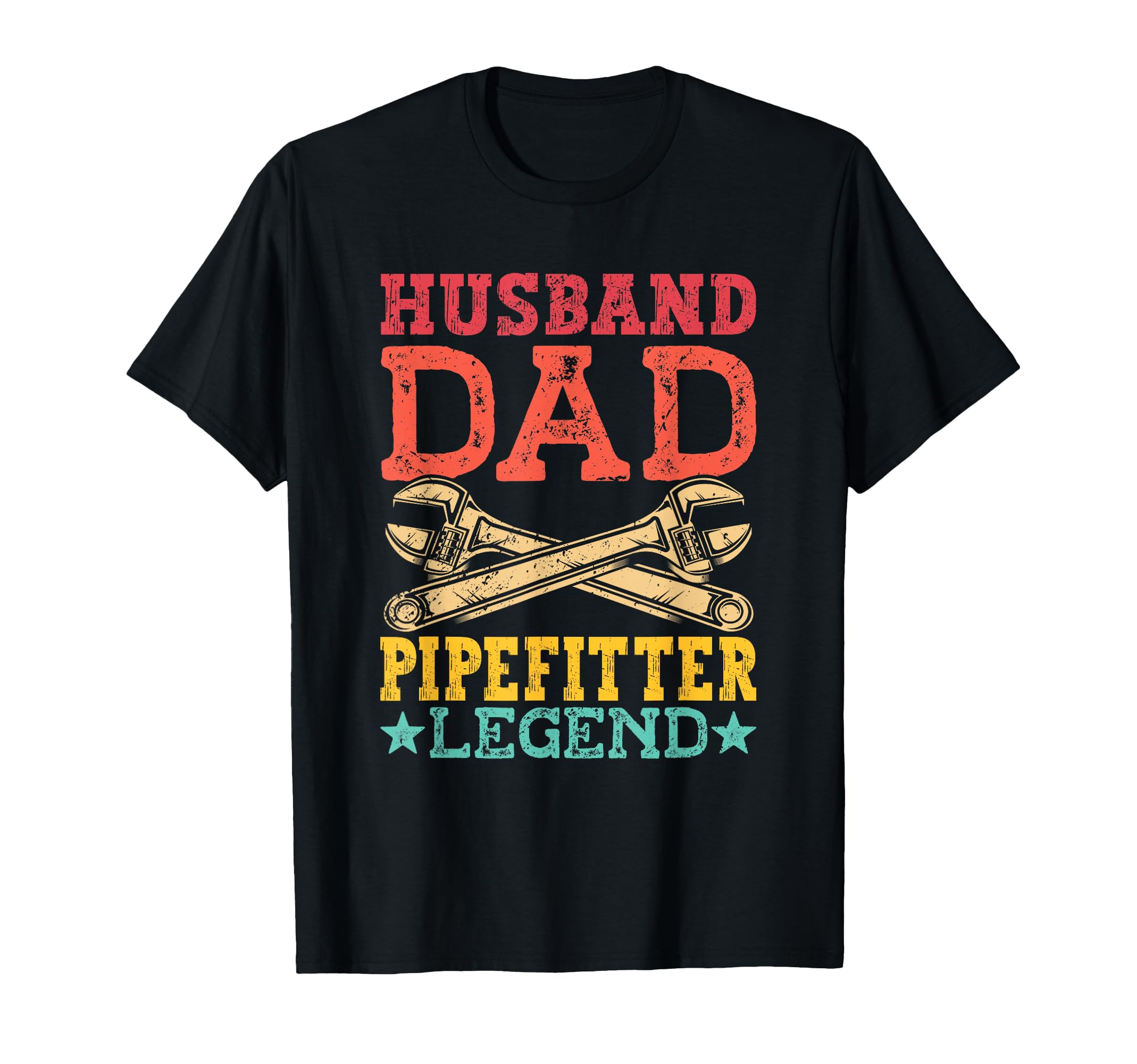 Husband Dad Legend Pipefitter T-Shirt - Graphic Print Men Women - T-Shirt, Sweatshirt, Hoodie