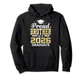 Proud Brother 2026 Graduate Class Hoodie - Casual Everyday Wear Men Women - T-Shirt, Sweatshirt, Hoodie