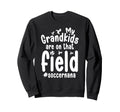 That Field Soccer Nana Soccer Player Sweatshirt - Trendy Graphic Unisex - T-Shirt, Sweatshirt, Hoodie