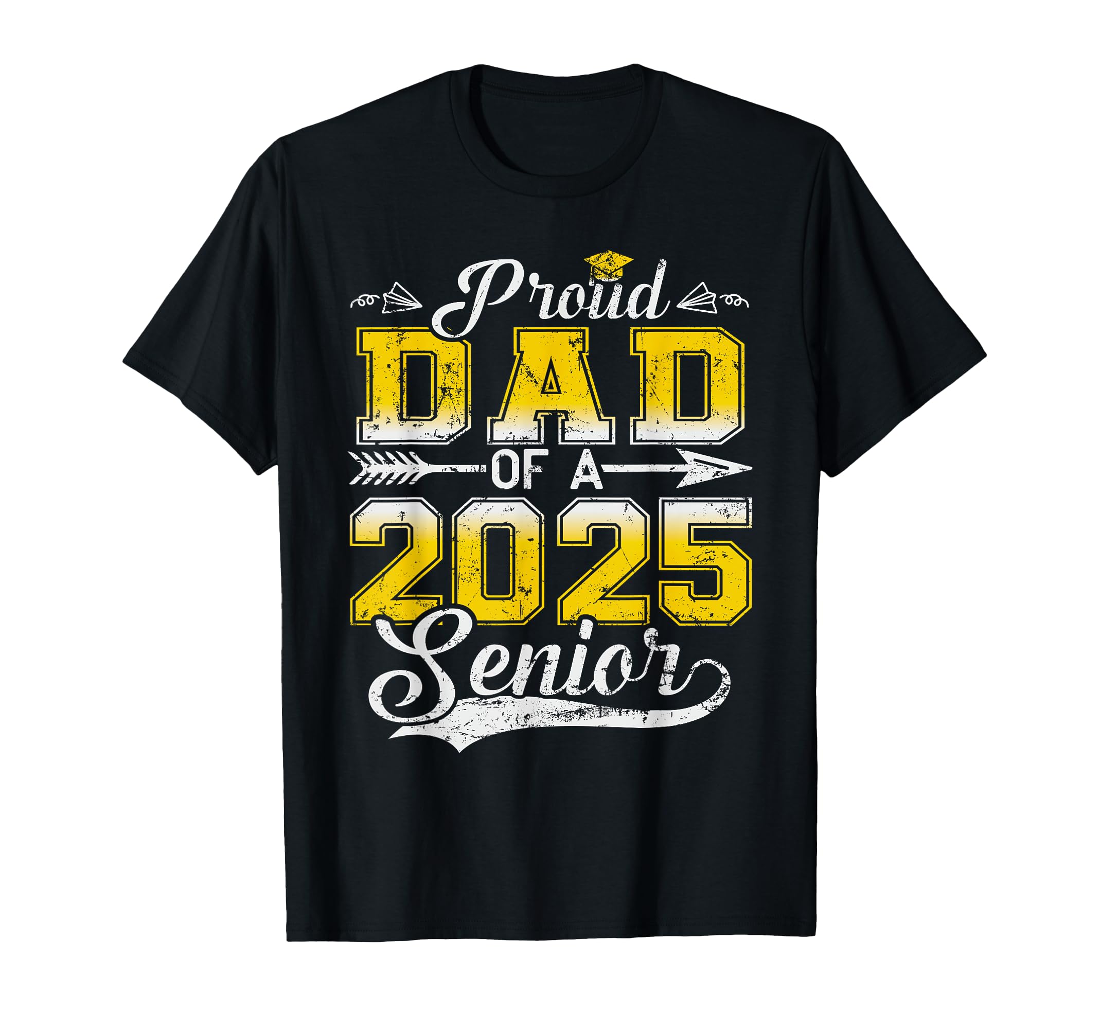 Proud Dad 2025 Senior Graduate Funny T-Shirt - Graphic Print Unisex - T-Shirt, Sweatshirt, Hoodie