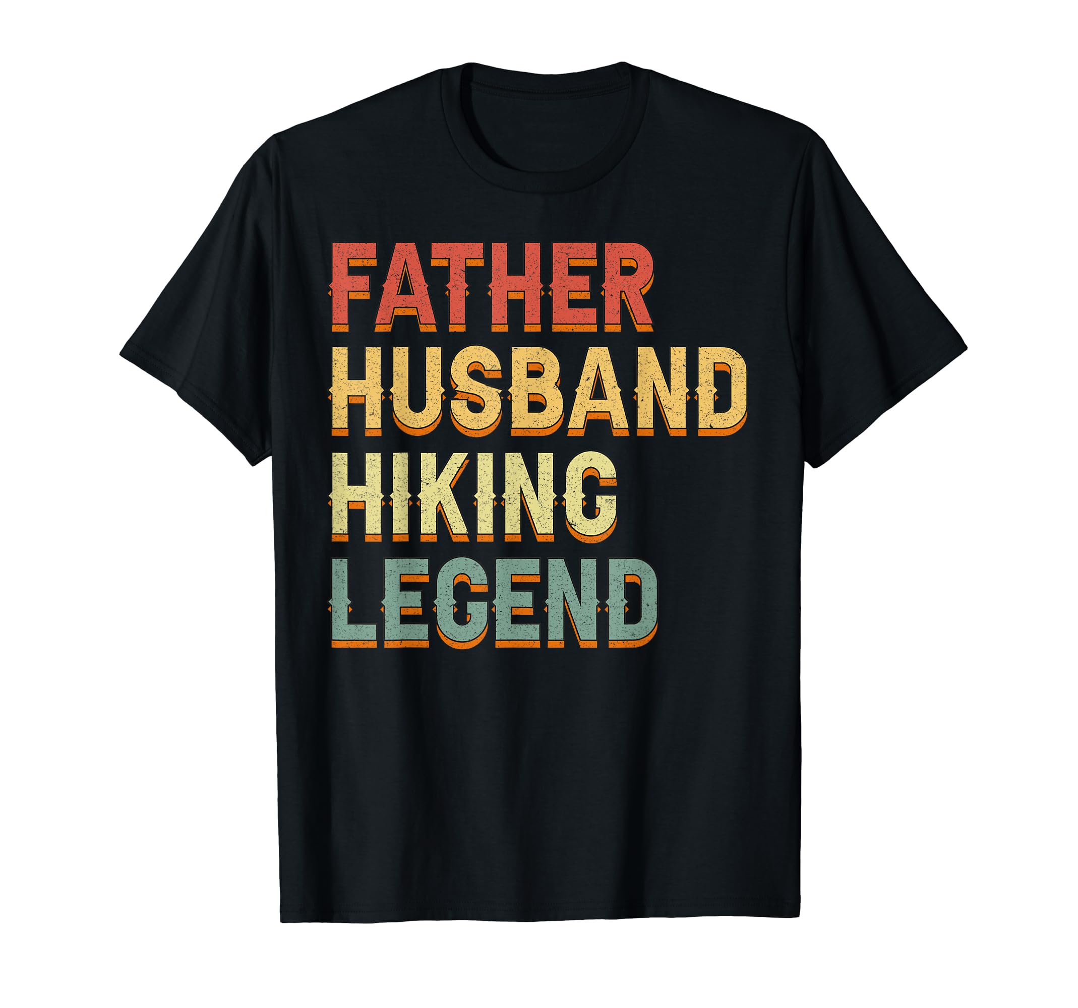 Father Husband Hiking Legend Funny T-Shirt - Fun Novelty Design for Adults - T-Shirt, Sweatshirt, Hoodie