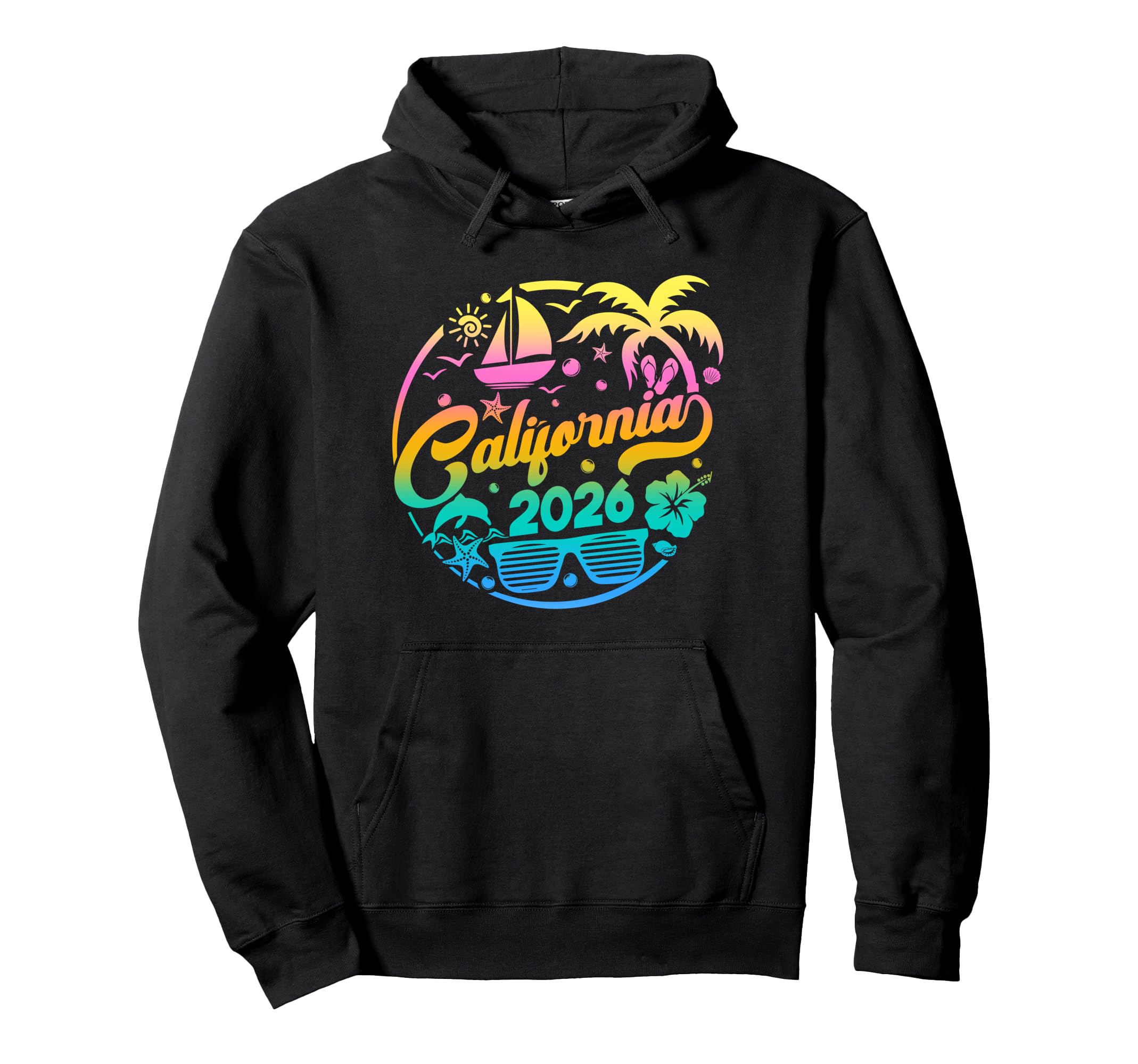 California 2026 Family Vacation Beach Hoodie - Unique Graphic for Adults - T-Shirt, Sweatshirt, Hoodie