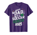 Class 2025 Soccer Senior Dad Senior T-Shirt - Novelty Apparel Men Women - T-Shirt, Sweatshirt, Hoodie