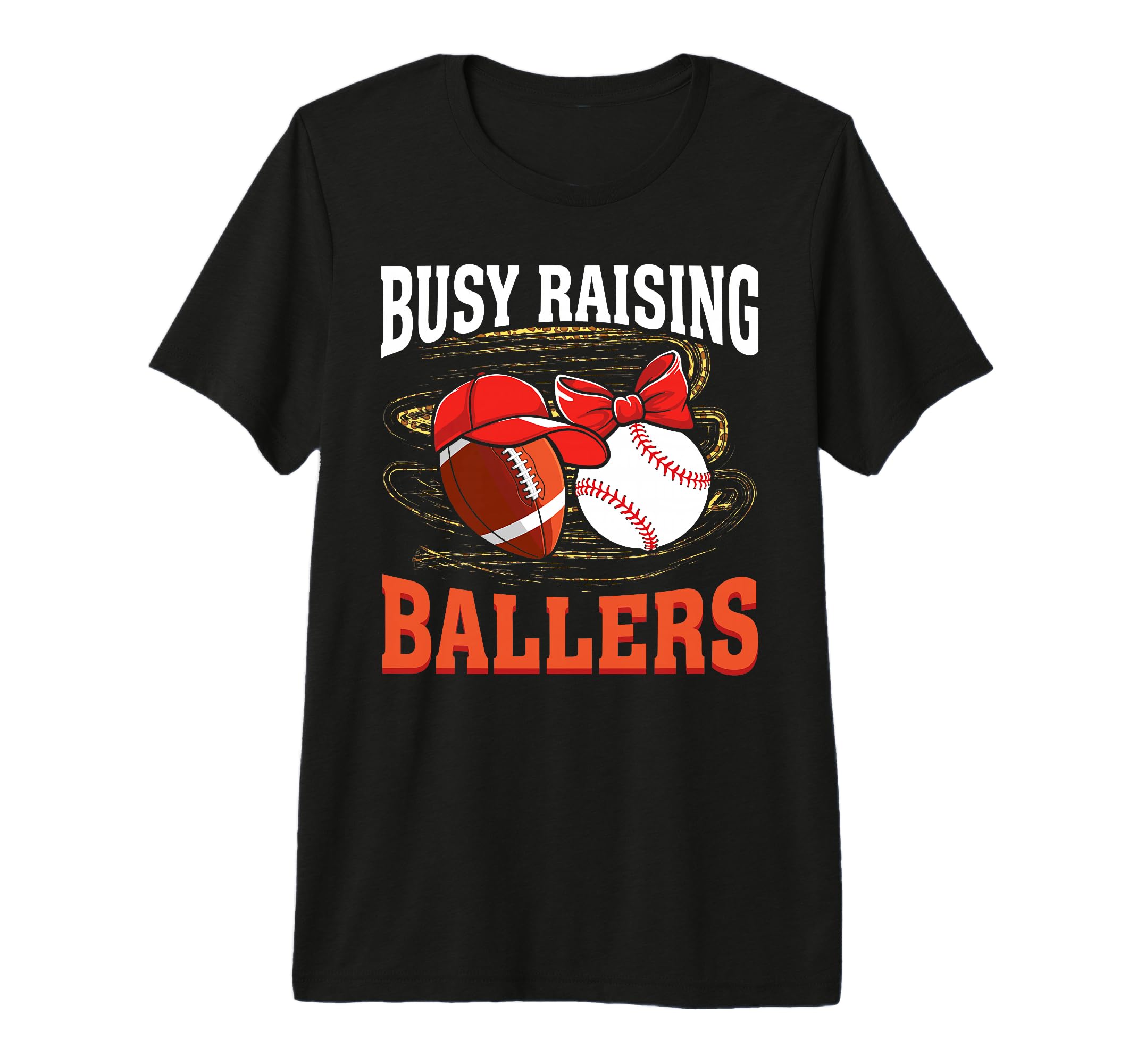Busy Raising Ballers Football Baseball Mom T-Shirt - Trendy Graphic Unisex - T-Shirt, Sweatshirt, Hoodie