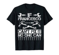 Francesco Fix It Funny Birthday T-Shirt - Streetwear Style Men Women - T-Shirt, Sweatshirt, Hoodie