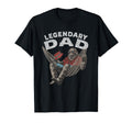Funny Dad Legendary T-Shirt - Streetwear Style for Adults - T-Shirt, Sweatshirt, Hoodie