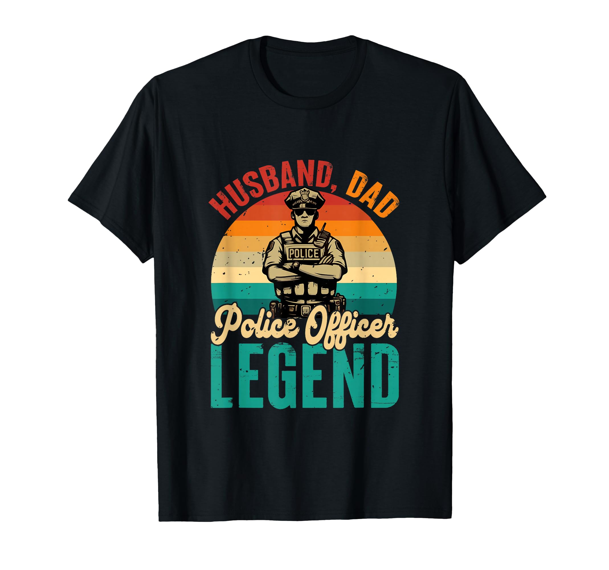 Husband Dad Police Officer Legend T-Shirt - Fun Novelty Design Unisex - T-Shirt, Sweatshirt, Hoodie