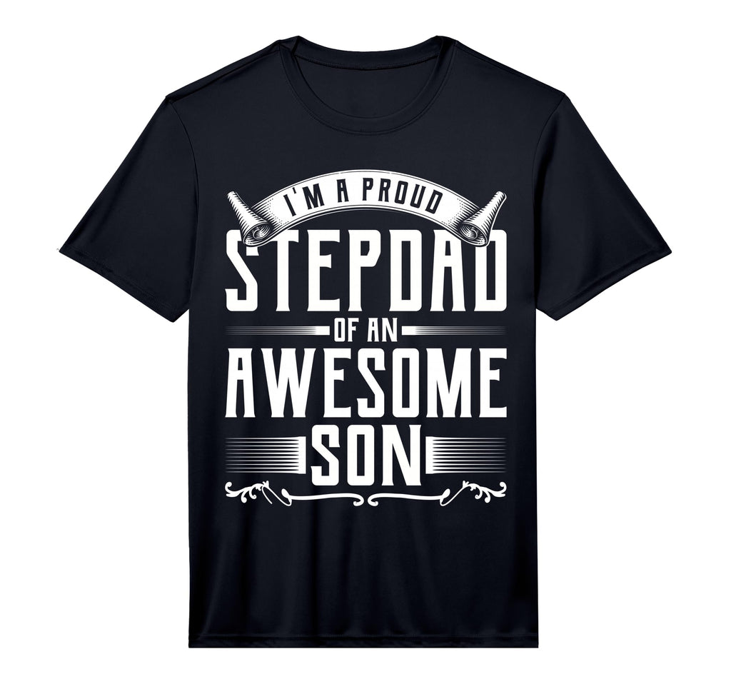 Im Proud Step Dad Awesome Son Fathers T-Shirt - Novelty Apparel for Adults - T-Shirt, Sweatshirt, Hoodie