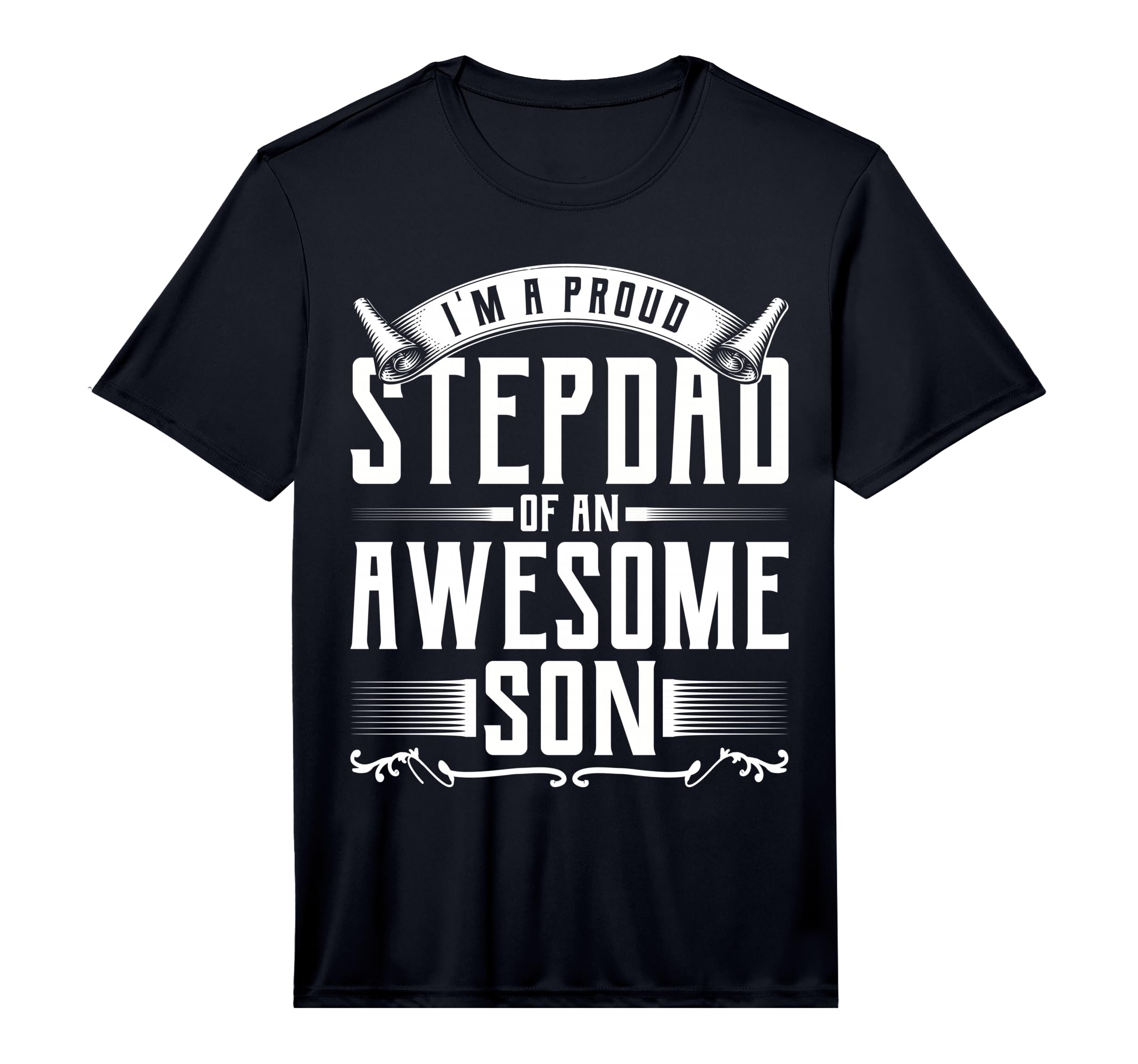 Im Proud Step Dad Awesome Son Fathers T-Shirt - Novelty Apparel for Adults - T-Shirt, Sweatshirt, Hoodie