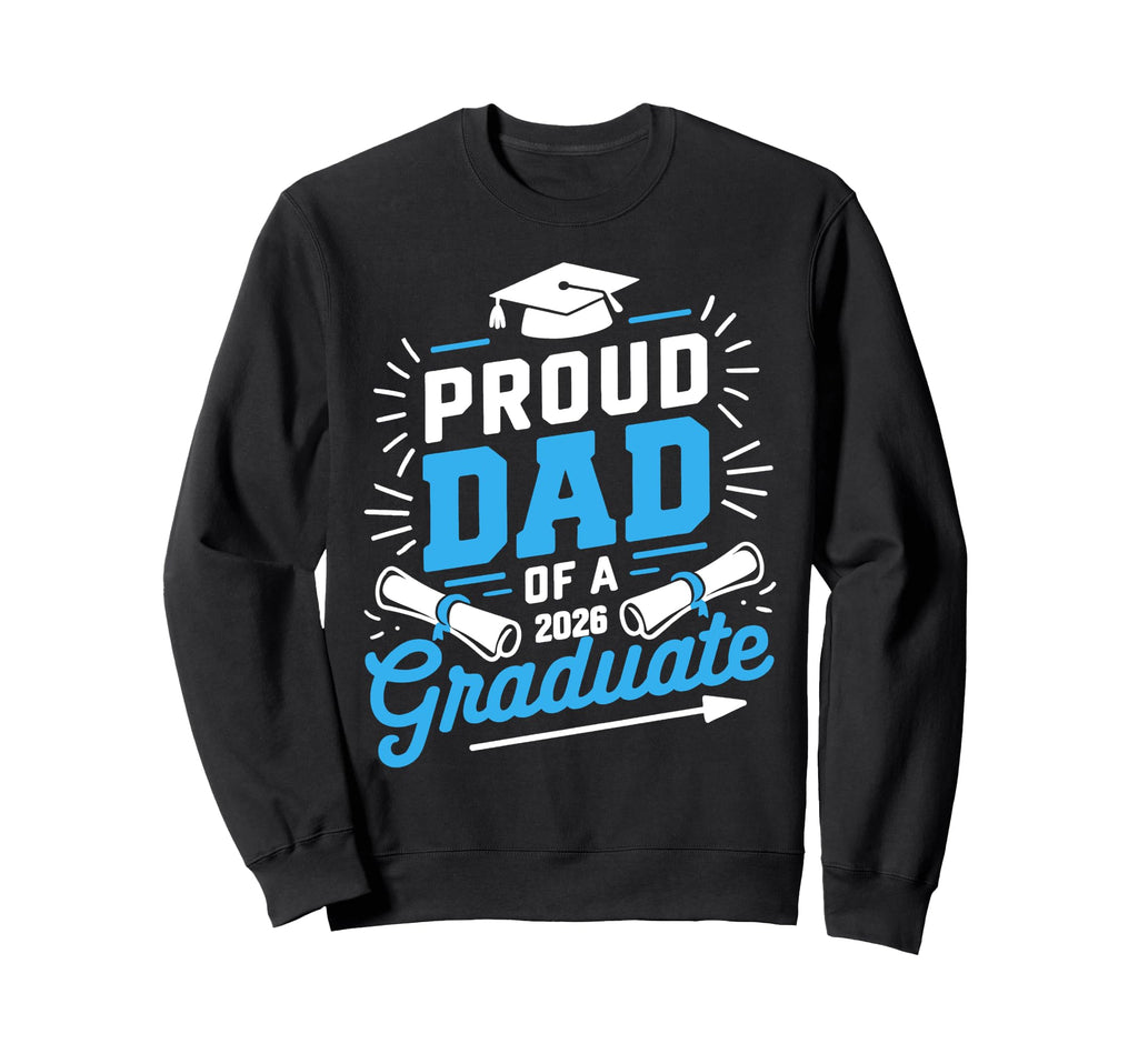 Proud Dad 2026 Graduate Class Sweatshirt - Minimalist Print for Adults - T-Shirt, Sweatshirt, Hoodie