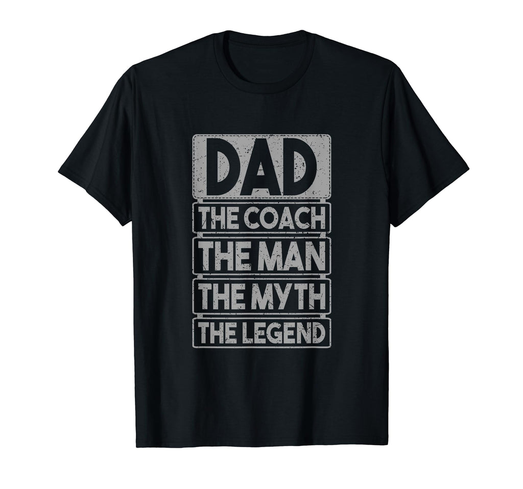 Dad Coach Legend Dad Father T-Shirt - Fun Novelty Design Unisex - T-Shirt, Sweatshirt, Hoodie