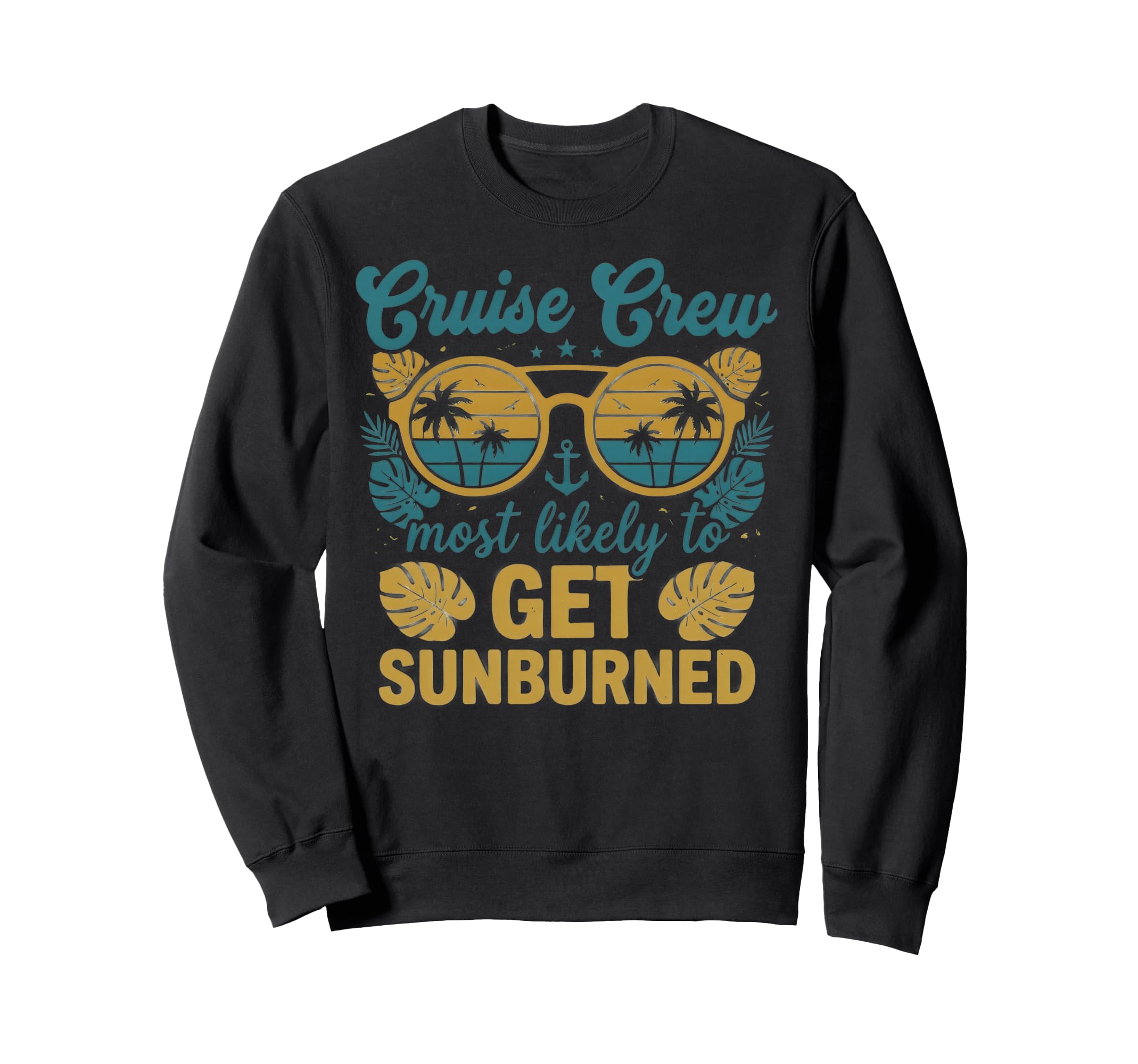 Most Likely To Get Sunburned Sweatshirt - Aesthetic Graphic Unisex - T-Shirt, Sweatshirt, Hoodie