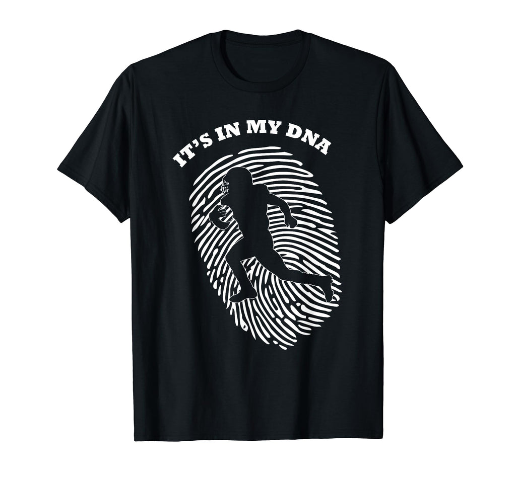 Its My Dna Football Player Fingerprint T-Shirt - Trendy Graphic Unisex - T-Shirt, Sweatshirt, Hoodie